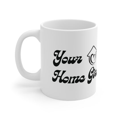 Ceramic Mug 11oz- Home Girl