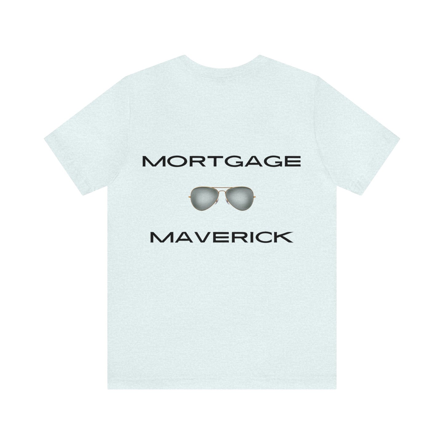 Unisex Jersey Short Sleeve Tee-Mortgage Maverick