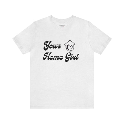 Jersey Short Sleeve Tee- Home Girl